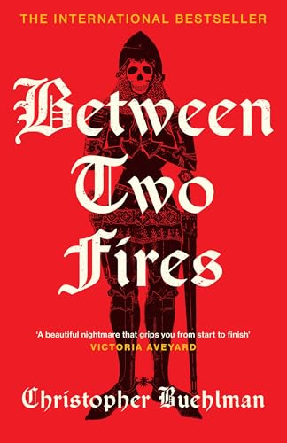 Between Two Fires by Christopher Buehlman