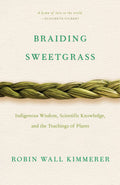 Braiding Sweetgrass by Robin Wall Kimmerer