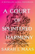 A Court of Splintered Harmony by Sarah J. Maas (Release 10/27)