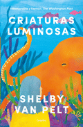 Criaturas luminosas / Remarkably Bright Creatures