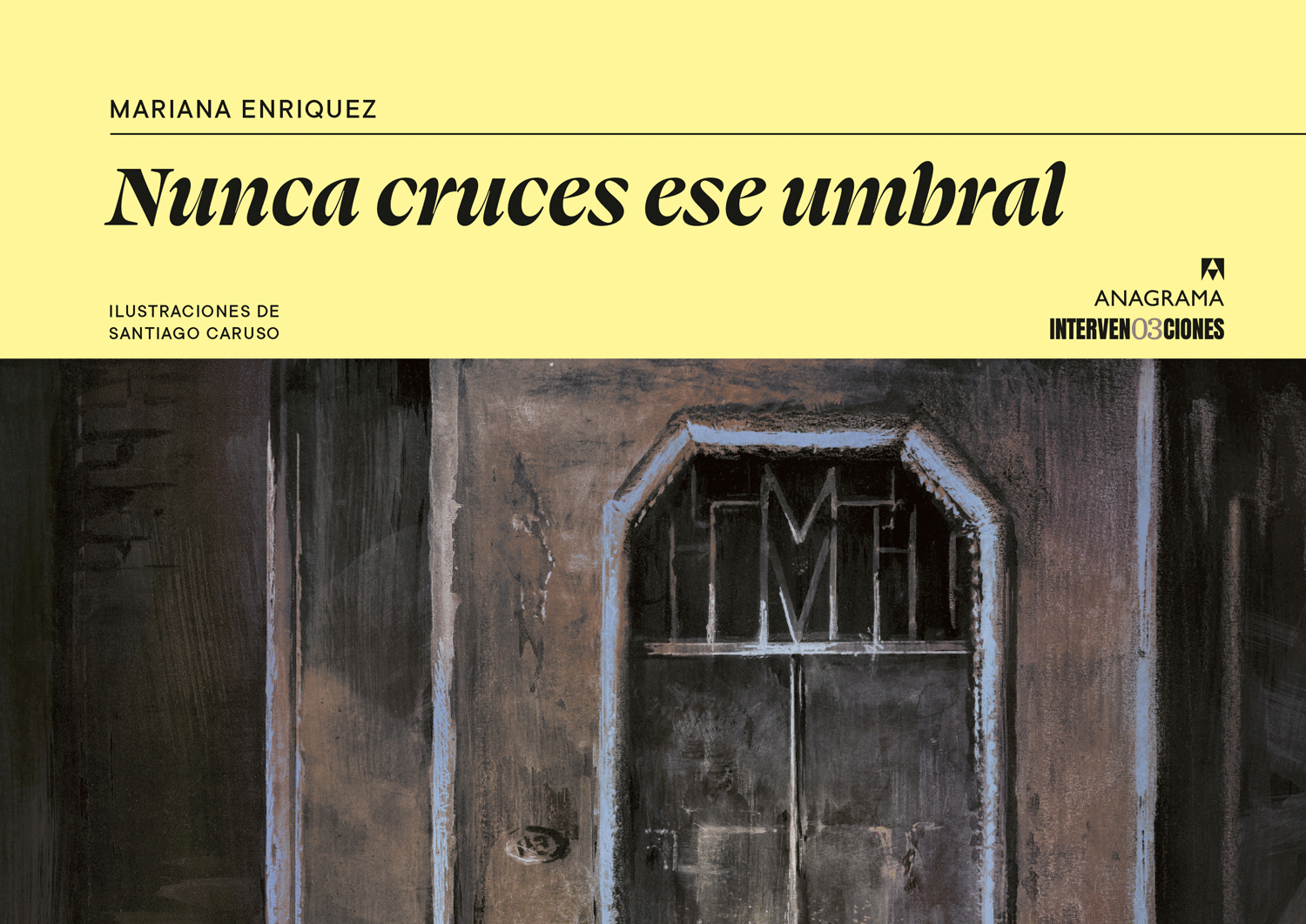 Nunca Cruces ese Umbral by Mariana Enriquez