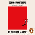 Los chicos de la Nickel by Colson Whitehead