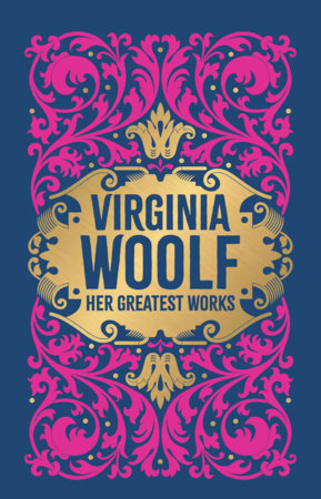 Virginia Woolf Her Greatest Works