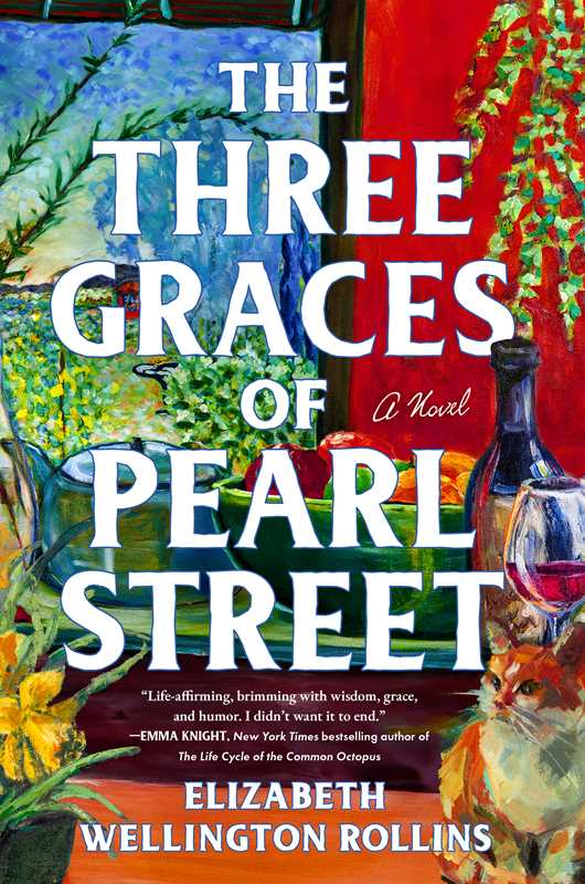 Three Graces of Pearl Street by Elizabeth Wellington Rollins