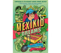 Mexikid Dreams: A Graphic Memoir - by Pedro Martin ( release 09/26)