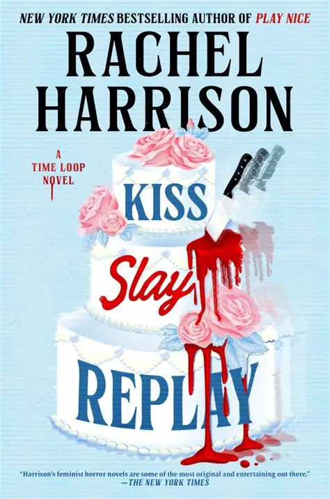 Kiss Slay Replay by Rachel Harrison