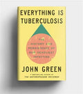 Everything Is Tuberculosis
