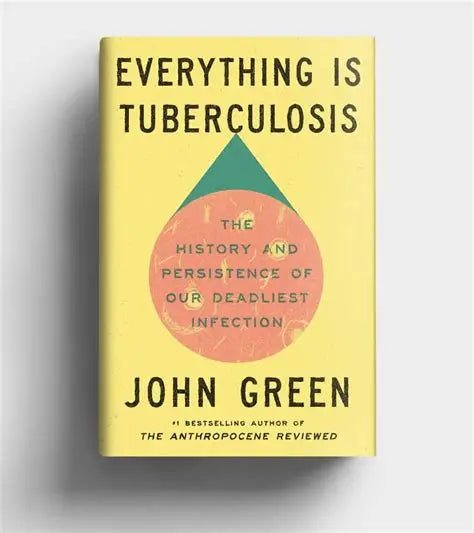 Everything Is Tuberculosis