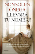 Llevara tu nombre by Sonsoles Onega