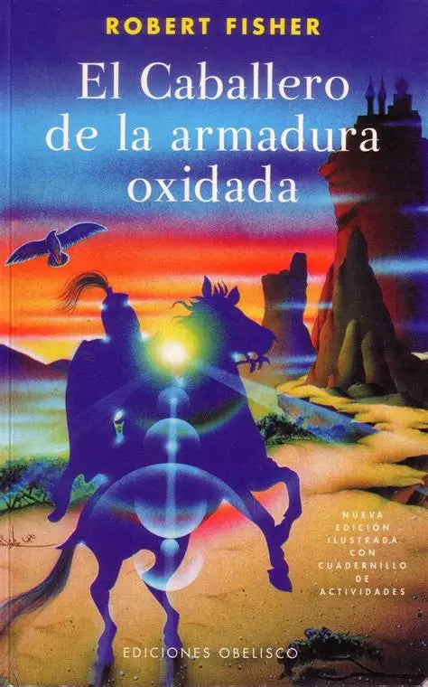 El Caballero de la Armadura Oxidada by Robert Fisher