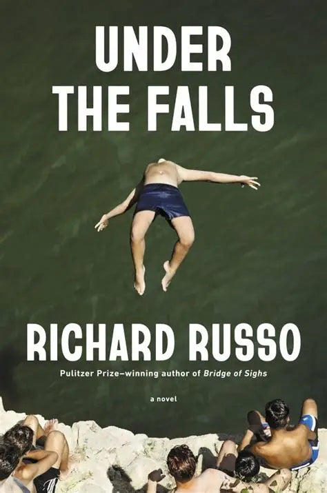Under the falls by Richard Russo