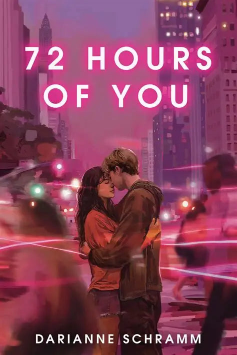 72 hrs of you by Darianne Schramm