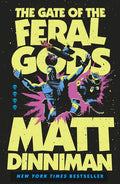 The gate of feral gods by Matt Dinniman