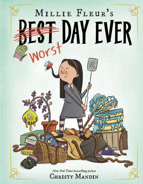 Millie Fleur's Worst Day Ever by Christy Mandin