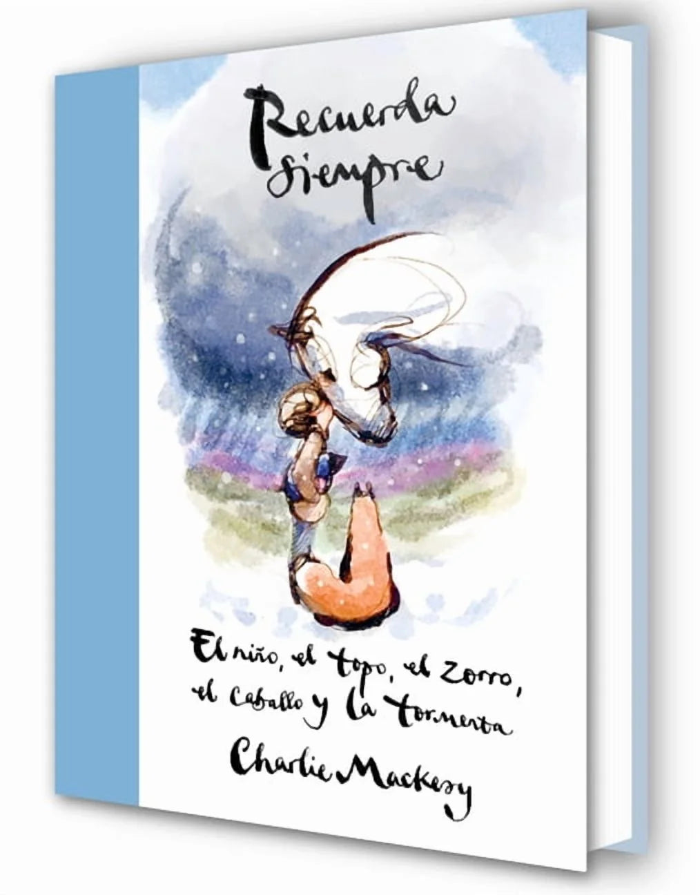 Recuerda siempre: El niño, el topo, el zorro, el caballo y la tormenta