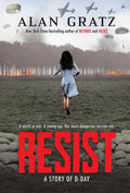 Resist: A Story Of D-Day by Alan Gratz