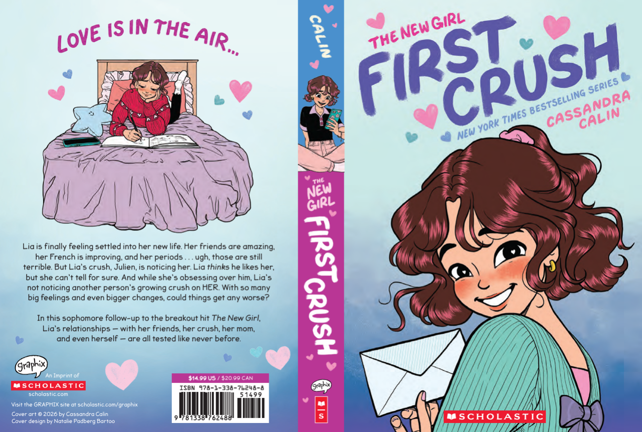 The New Girl: First Crush: A Graphic Novel by Cassandra Calin