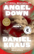 Angel Down (Pulitzer Prize Winner) by Daniel Kraus