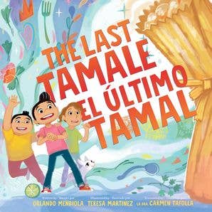 Last Tamale/El último tamal, The : Orlando Mendiola