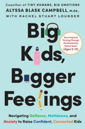 Big Kids, Bigger Feelings : Alyssa Blask Campbell