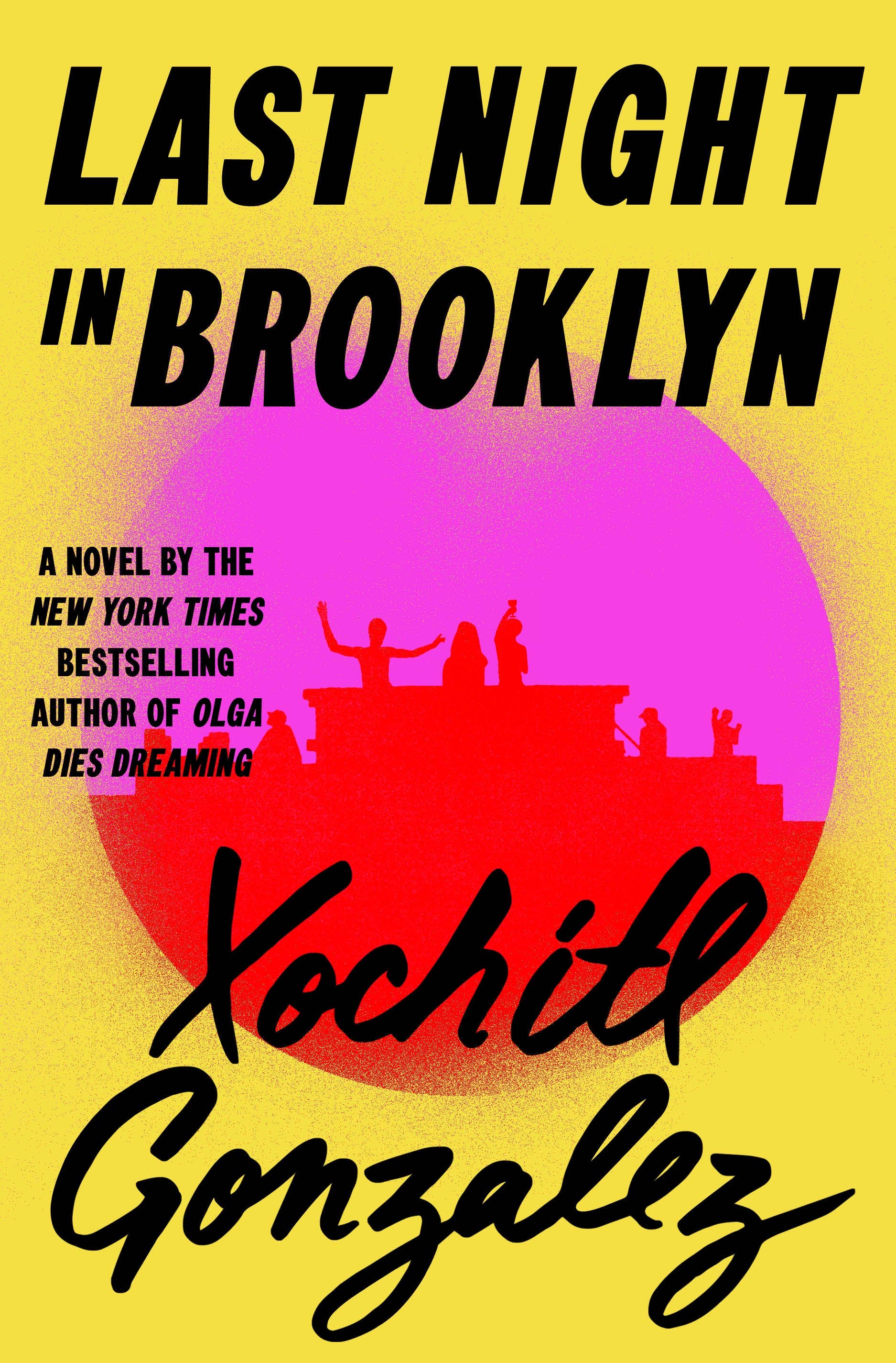 Last Night In Brooklyn by Xochitl Gonzalez