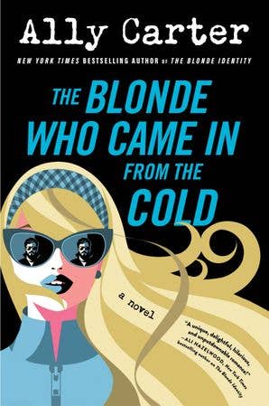 Blonde Who Came In from the Cold, The: Ally Carter