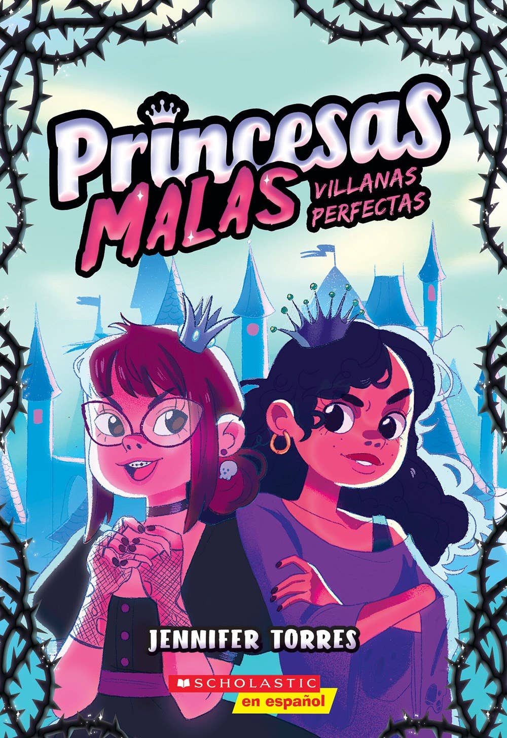 Princesas Malas #1: Villanas Perfectas by Jennifer Torres