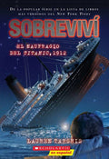Sobreviví­ El Naufragio Del Titanic, 1912 by Lauren Tarshis