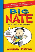 Big Nate: In a Class by Himself by Lincoln Peirce