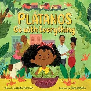 Plátanos Go with Everything: Lissette Norman	& Sara Palacios