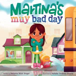 Martina's Muy Bad Day: Melanie Wick Singer