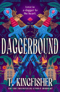 DAGGERBOUND II BY T. Kingfisher