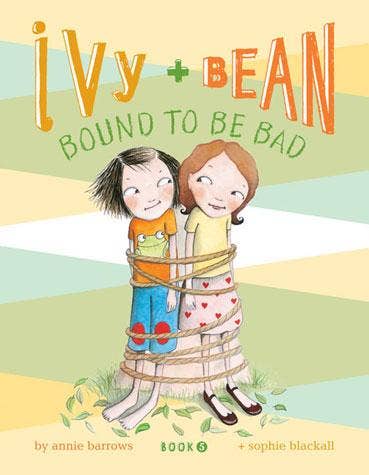 Ivy and Bean Bound to Be Bad by Annie Barrows (Book 5)