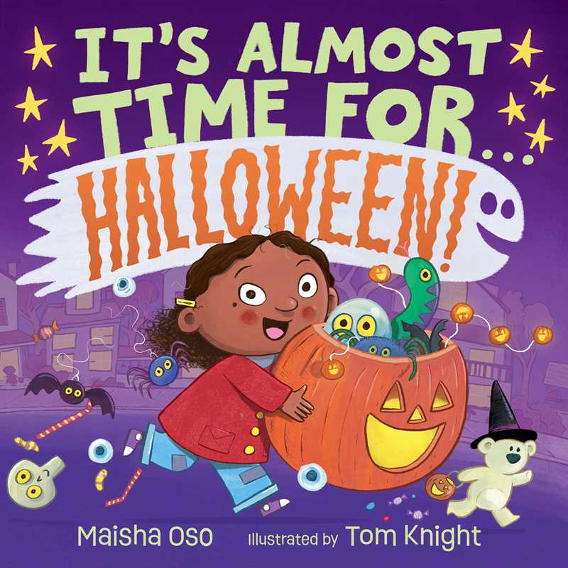 It's Almost Time for . . . Halloween! by Maisha Oso