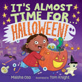 It's Almost Time for . . . Halloween! by Maisha Oso