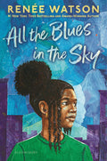 All The Blues In The Sky by Renee Watson
