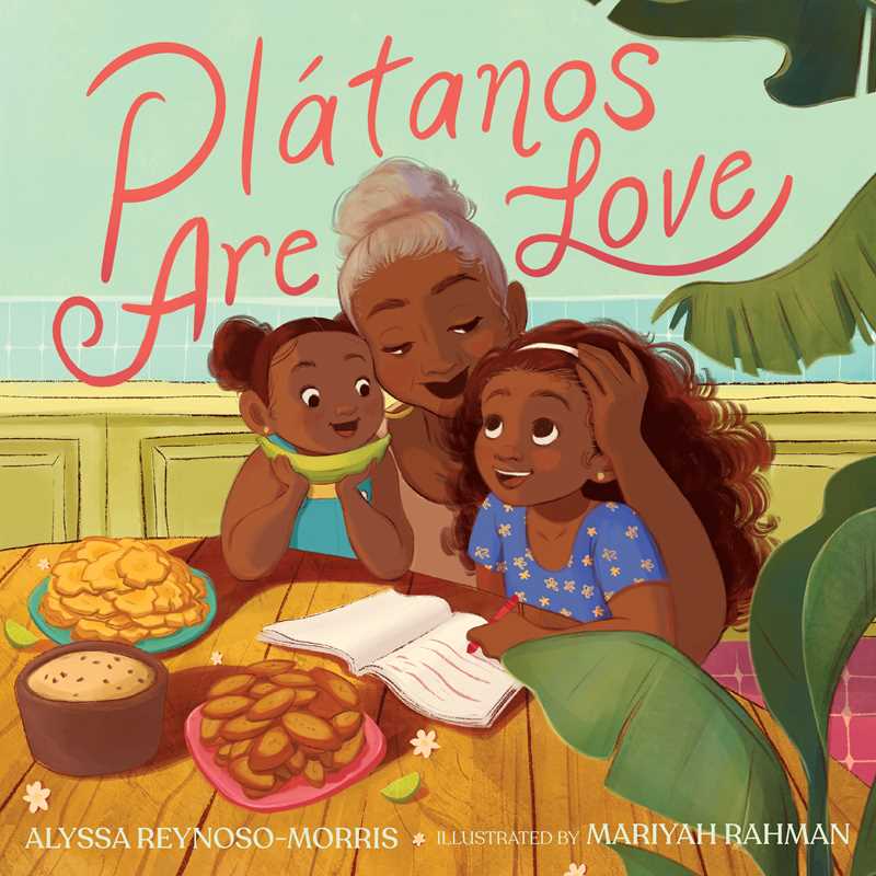 Plátanos Are Love by Alyssa Reynoso-Morris: English