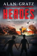 Heroes: A Novel Of Pearl Harbor by Alan Gratz