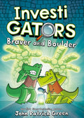 Investigators: Braver And Boulder by John P Green