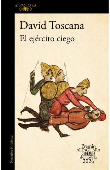 El ejército ciego (Premio Alfaguara 2026) / The Blind Army