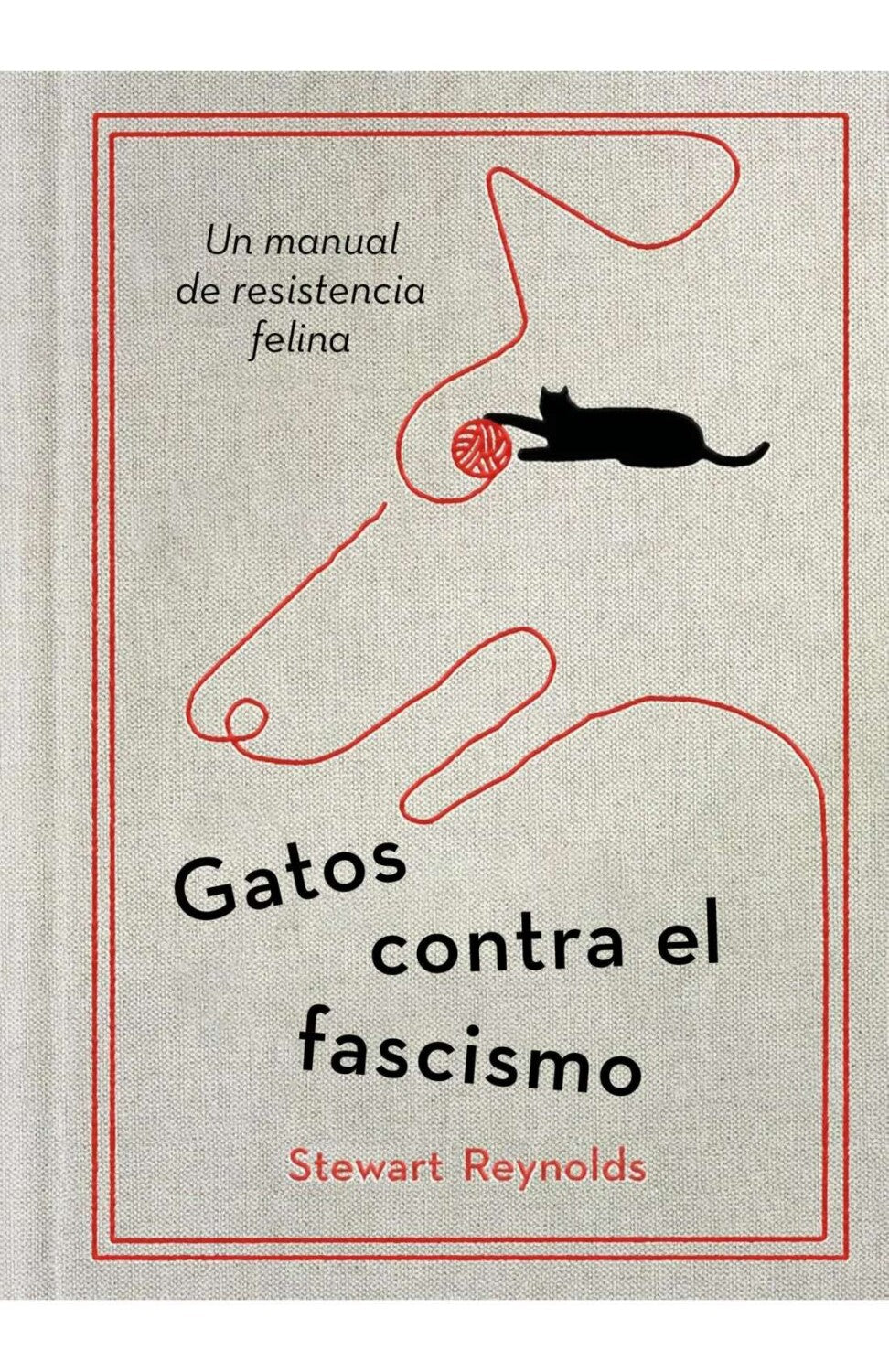 Gatos contra el fascismo / Lessons from Cats for Surviving Fascism