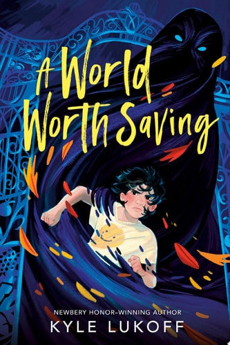 A world Worth Saving by Kyle Lukoff