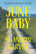 June Baby by Shannon Garvey